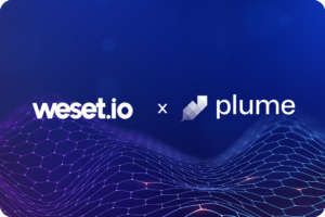 Unlocking Value: The Synergy Between Plume and Weset in Real-World Asset Tokenization